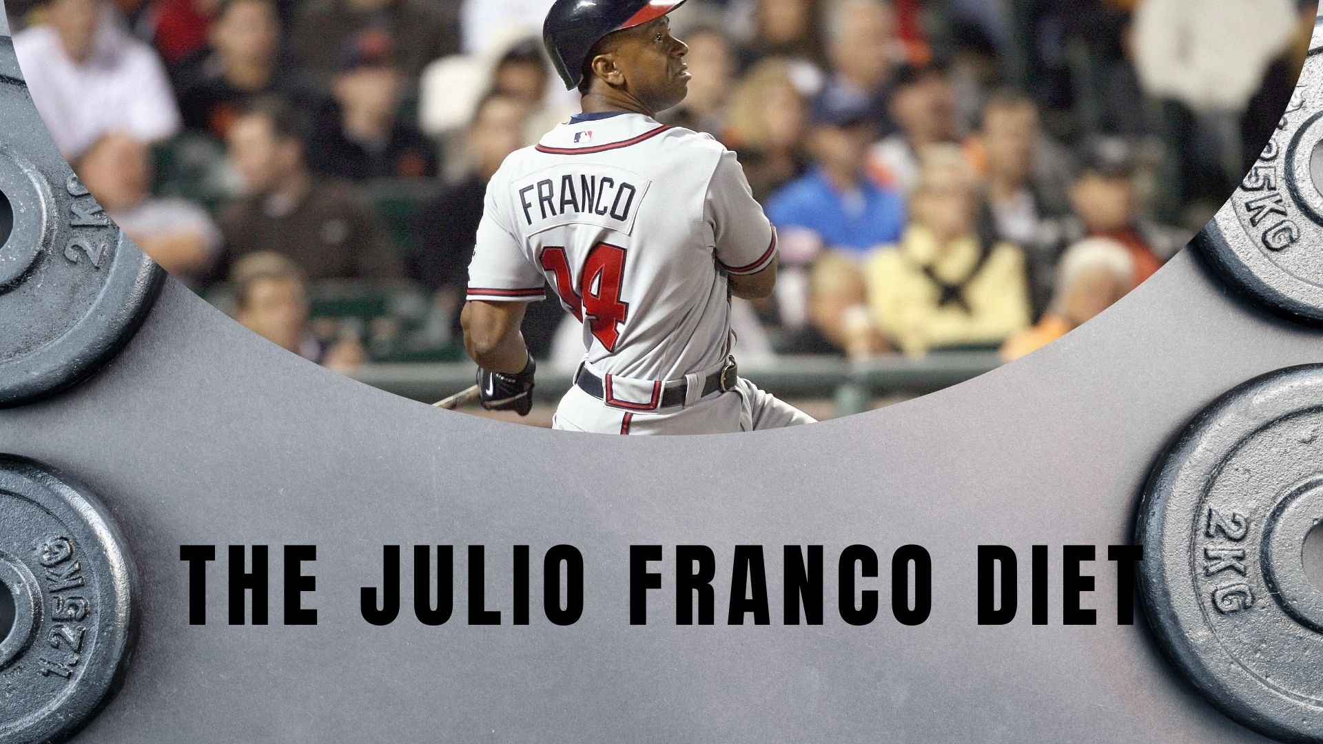 The Julio Franco Diet